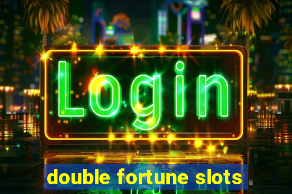 double fortune slots